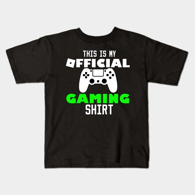 this is my official gaming shirt Kids T-Shirt by Ghani Store